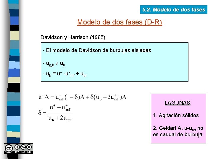 5. 2. Modelo de dos fases (D-R) Davidson y Harrison (1965) - El modelo