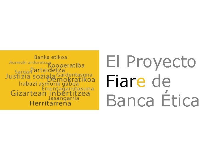 El Proyecto Fiare de Banca Ética 