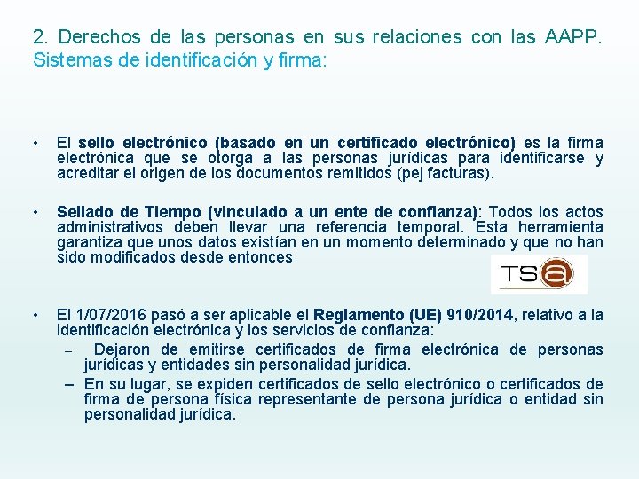 2. Derechos de las personas en sus relaciones con las AAPP. Sistemas de identificación 2. Derechos de las personas en sus relaciones con las AAPP. Sistemas de identificación
