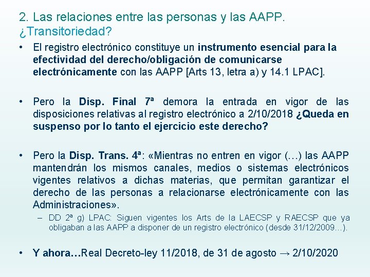 2. Las relaciones entre las personas y las AAPP. ¿Transitoriedad? • El registro electrónico