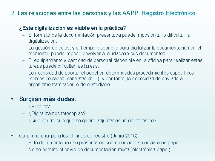 2. Las relaciones entre las personas y las AAPP. Registro Electrónico. • ¿Esta digitalización