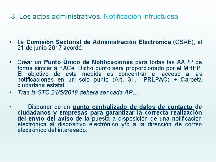 3. Los actos administrativos. Notificación infructuosa • La Comisión Sectorial de Administración Electrónica (CSAE),