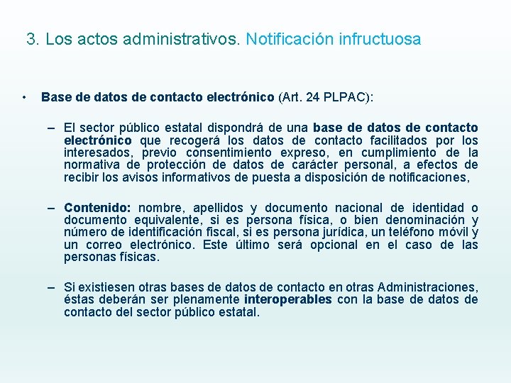 3. Los actos administrativos. Notificación infructuosa • Base de datos de contacto electrónico (Art. 3. Los actos administrativos. Notificación infructuosa • Base de datos de contacto electrónico (Art.