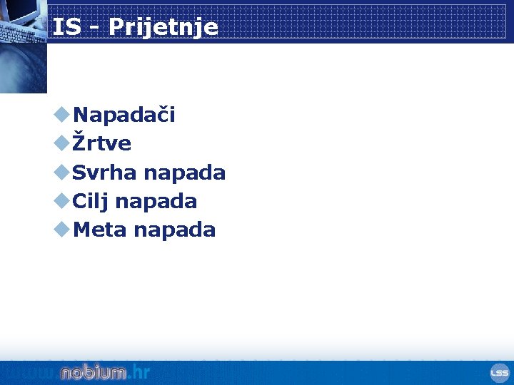 IS - Prijetnje u. Napadači uŽrtve u. Svrha napada u. Cilj napada u. Meta