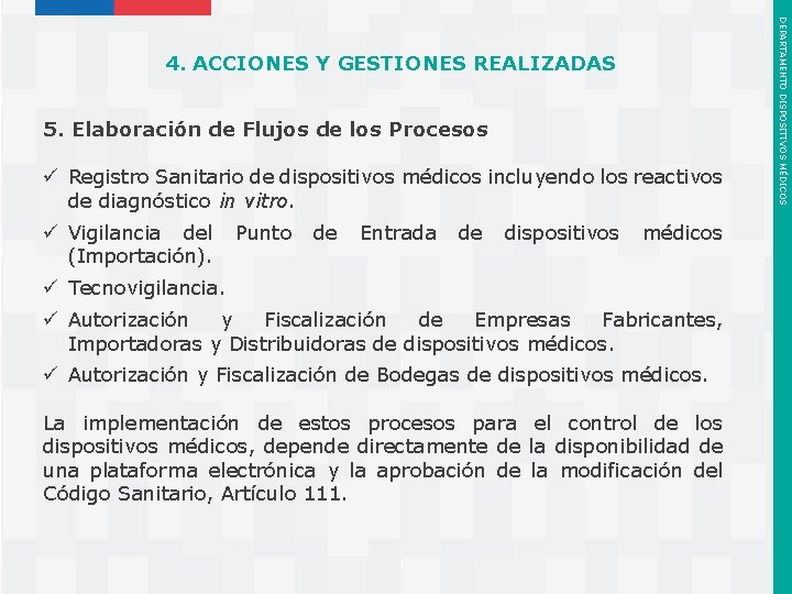 5. Elaboración de Flujos de los Procesos ü Registro Sanitario de dispositivos médicos incluyendo