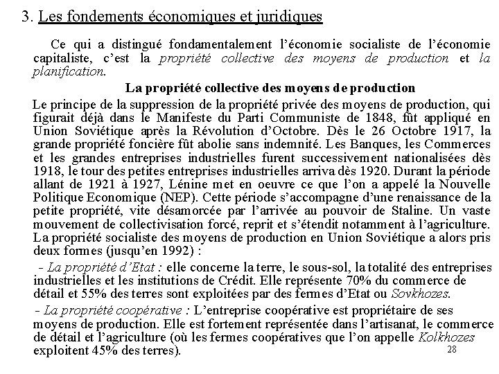  3. Les fondements économiques et juridiques Ce qui a distingué fondamentalement l’économie socialiste