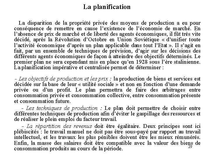 La planification La disparition de la propriété privée des moyens de production a La planification La disparition de la propriété privée des moyens de production a