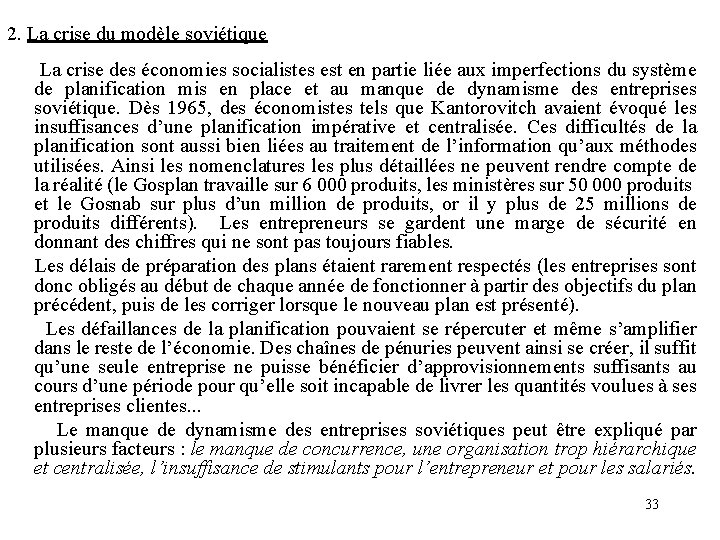 2. La crise du modèle soviétique La crise des économies socialistes est en partie 2. La crise du modèle soviétique La crise des économies socialistes est en partie