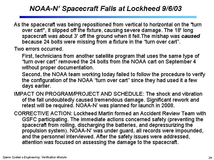 NOAA-N’ Spacecraft Falls at Lockheed 9/6/03 As the spacecraft was being repositioned from vertical