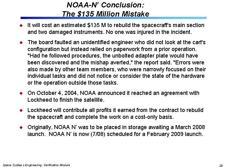 NOAA-N’ Conclusion: The $135 Million Mistake It will cost an estimated $135 M to