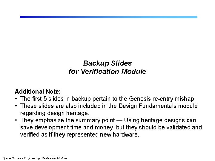 Backup Slides for Verification Module Additional Note: • The first 5 slides in backup