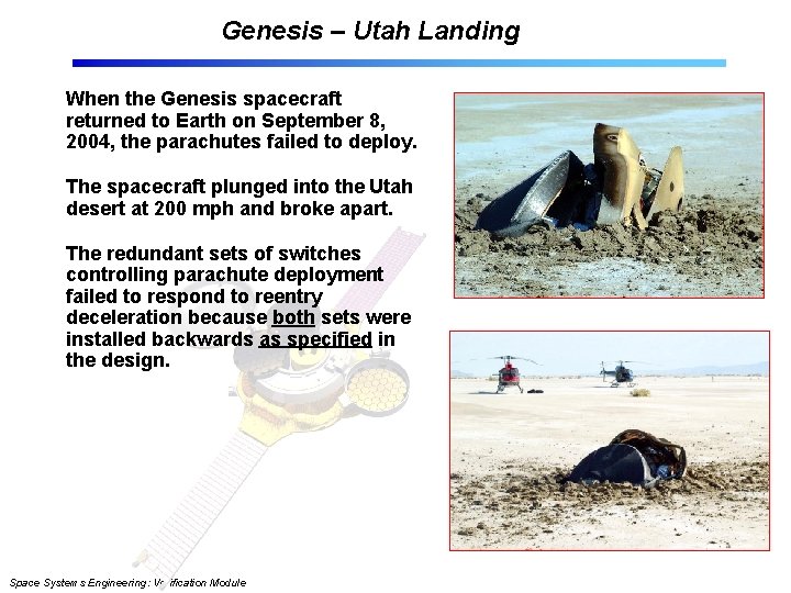 Genesis – Utah Landing When the Genesis spacecraft returned to Earth on September 8,