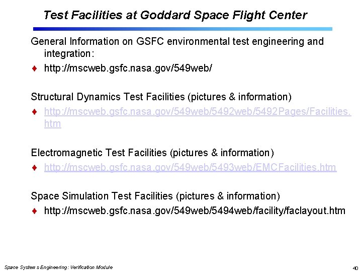 Test Facilities at Goddard Space Flight Center General Information on GSFC environmental test engineering