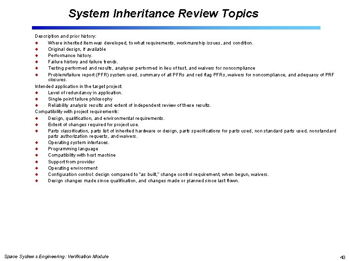 System Inheritance Review Topics Description and prior history: Where inherited item was developed, to