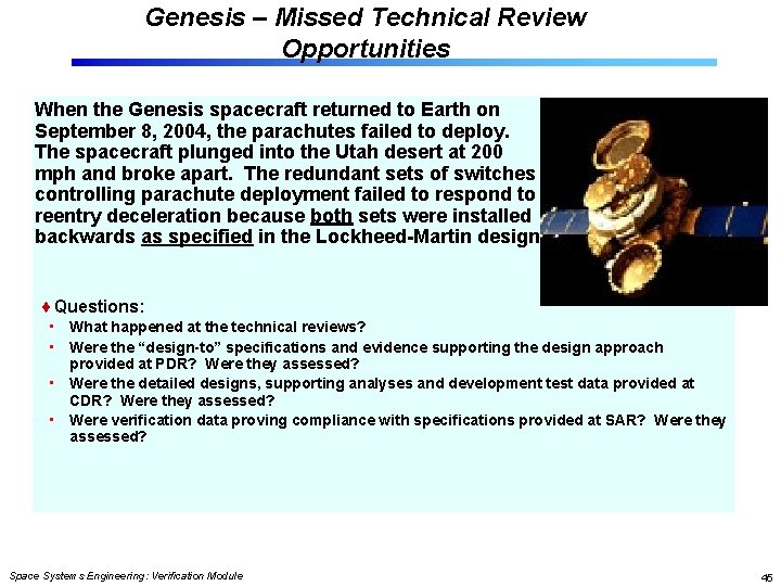 Genesis – Missed Technical Review Opportunities When the Genesis spacecraft returned to Earth on