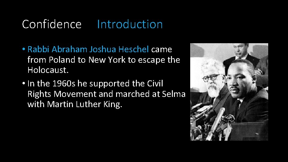 Confidence Introduction • Rabbi Abraham Joshua Heschel came from Poland to New York to