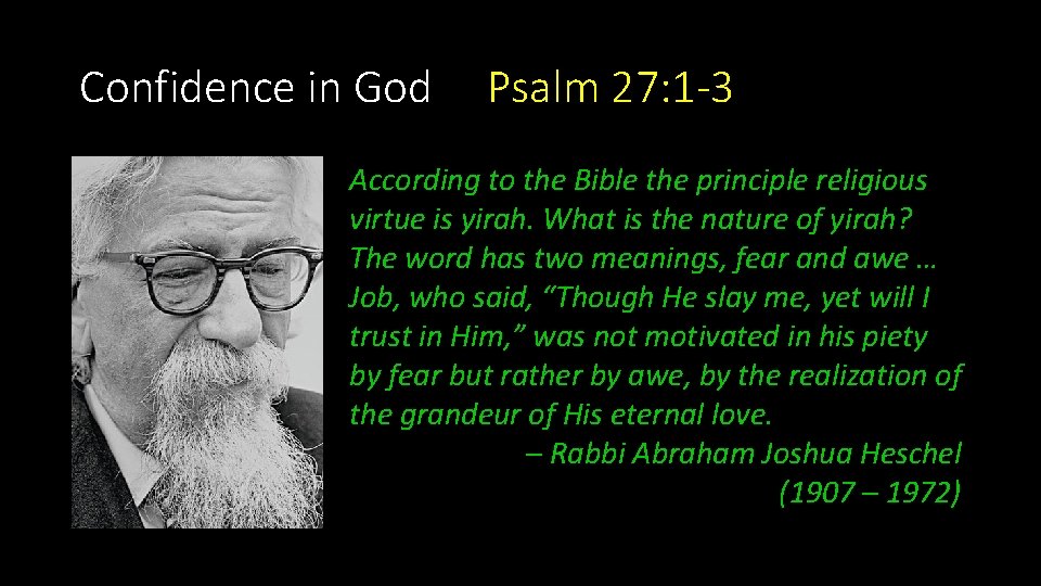 Confidence in God Psalm 27: 1 -3 According to the Bible the principle religious