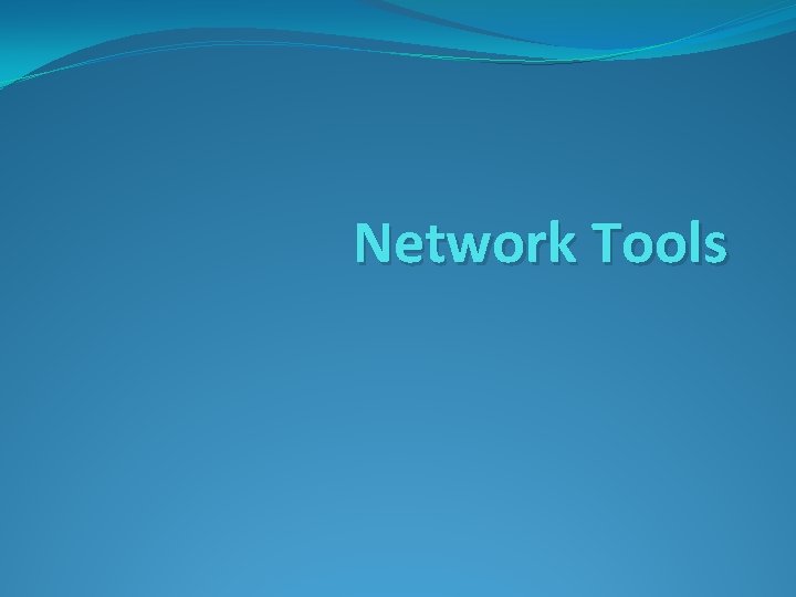 Network Tools 