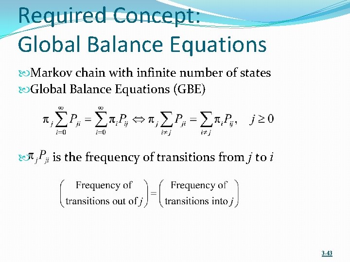 Required Concept: Global Balance Equations Markov chain with infinite number of states Global Balance