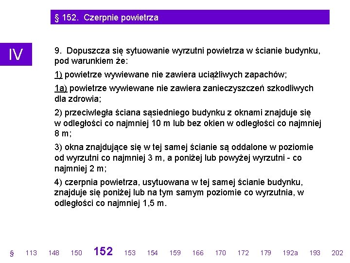 § 152. Czerpnie powietrza 9. Dopuszcza się sytuowanie wyrzutni powietrza w ścianie budynku, pod