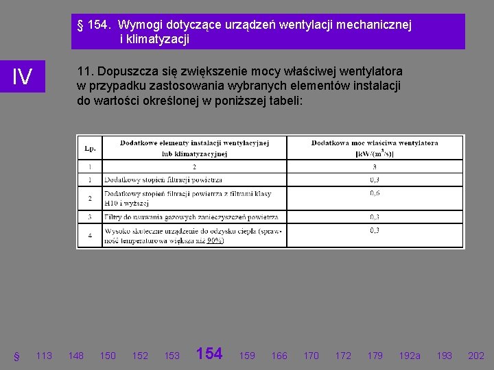 § 154. Wymogi dotyczące urządzeń wentylacji mechanicznej i klimatyzacji 11. Dopuszcza się zwiększenie mocy