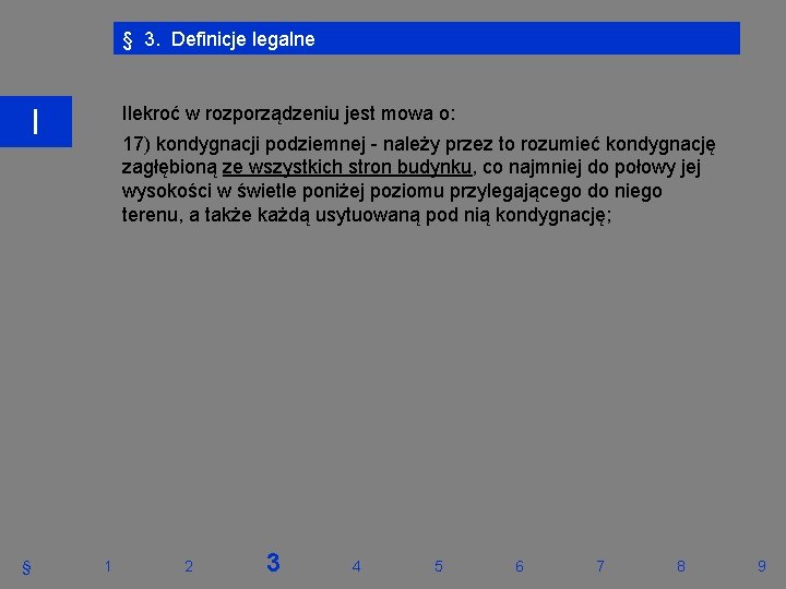 § 3. Definicje legalne Ilekroć w rozporządzeniu jest mowa o: I § 17) kondygnacji