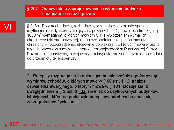 § 207. Odpowiednie zaprojektowanie i wykonanie budynku i urządzenia w razie pożaru VI 1.