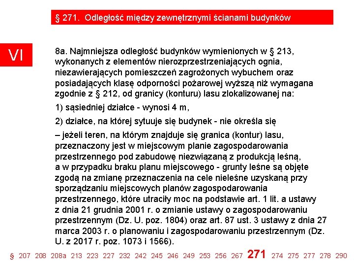 § 271. Odległość między zewnętrznymi ścianami budynków VI 8 a. Najmniejsza odległość budynków wymienionych