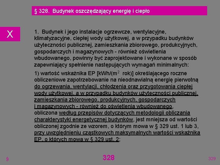 § 328. Budynek oszczędzający energię i ciepło X 1. Budynek i jego instalacje ogrzewcze, § 328. Budynek oszczędzający energię i ciepło X 1. Budynek i jego instalacje ogrzewcze,