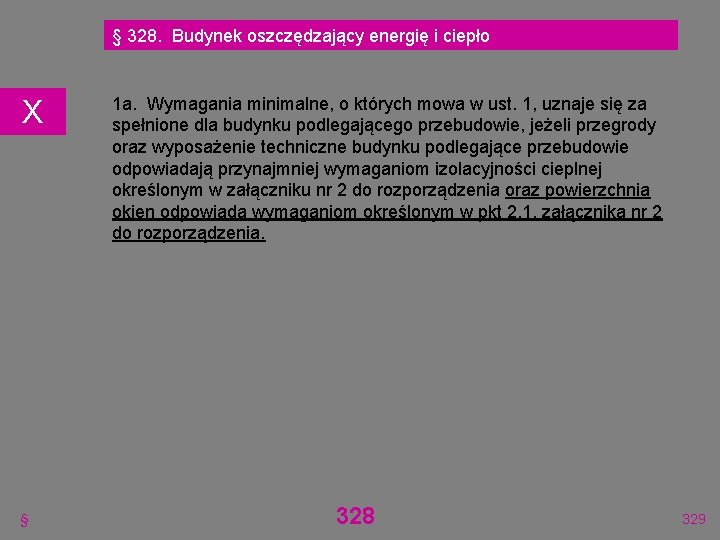 § 328. Budynek oszczędzający energię i ciepło X § 1 a. Wymagania minimalne, o