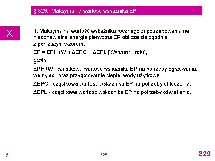 § 329. Maksymalna wartość wskaźnika EP X 1. Maksymalną wartość wskaźnika rocznego zapotrzebowania na