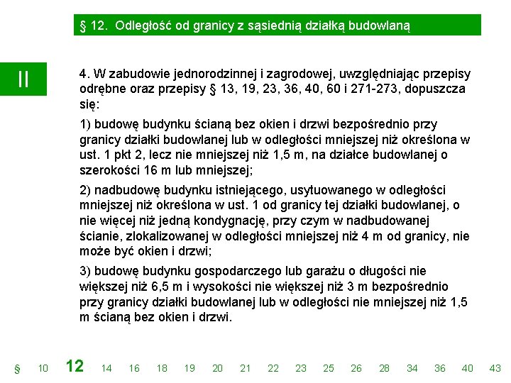 § 12. Odległość od granicy z sąsiednią działką budowlaną 4. W zabudowie jednorodzinnej i