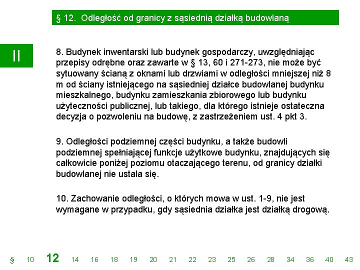 § 12. Odległość od granicy z sąsiednią działką budowlaną 8. Budynek inwentarski lub budynek