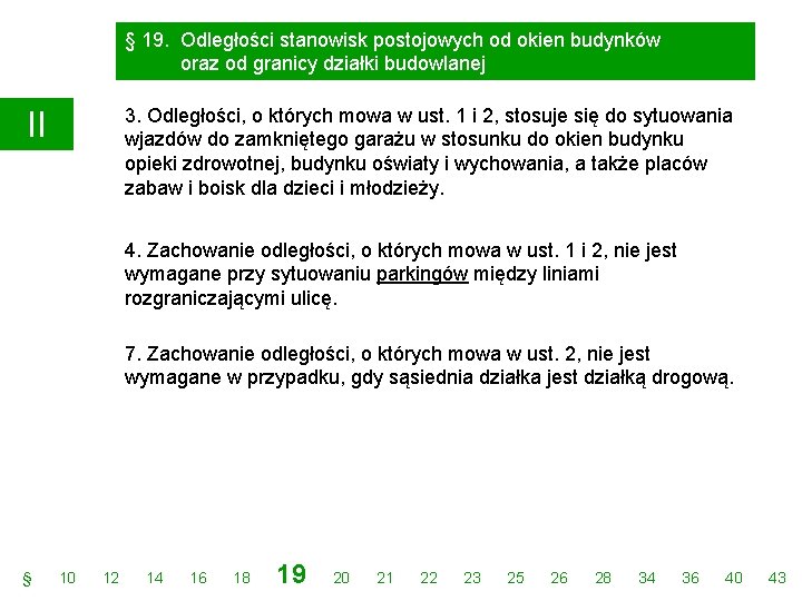 § 19. Odległości stanowisk postojowych od okien budynków oraz od granicy działki budowlanej 3.