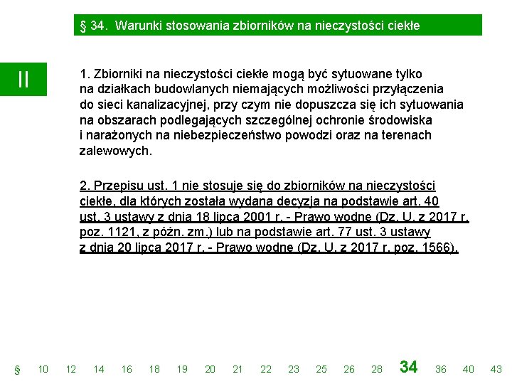 § 34. Warunki stosowania zbiorników na nieczystości ciekłe 1. Zbiorniki na nieczystości ciekłe mogą