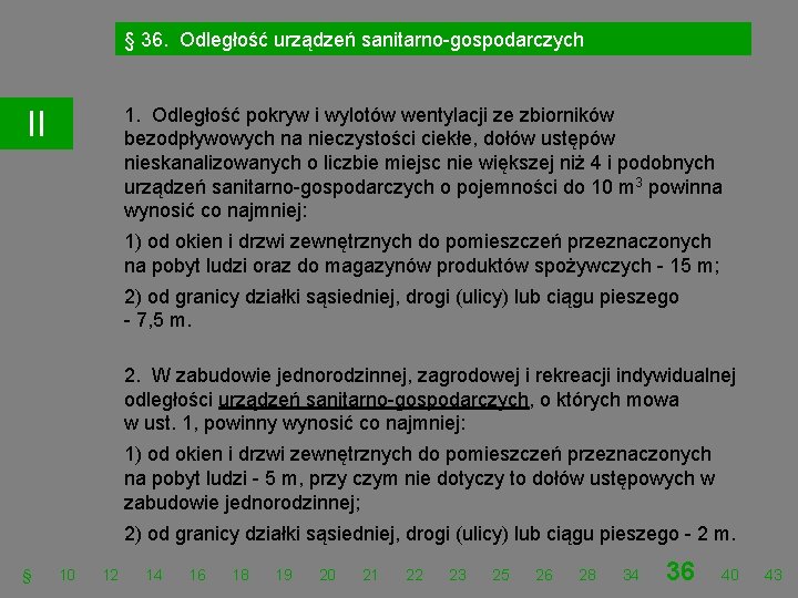 § 36. Odległość urządzeń sanitarno-gospodarczych 1. Odległość pokryw i wylotów wentylacji ze zbiorników bezodpływowych