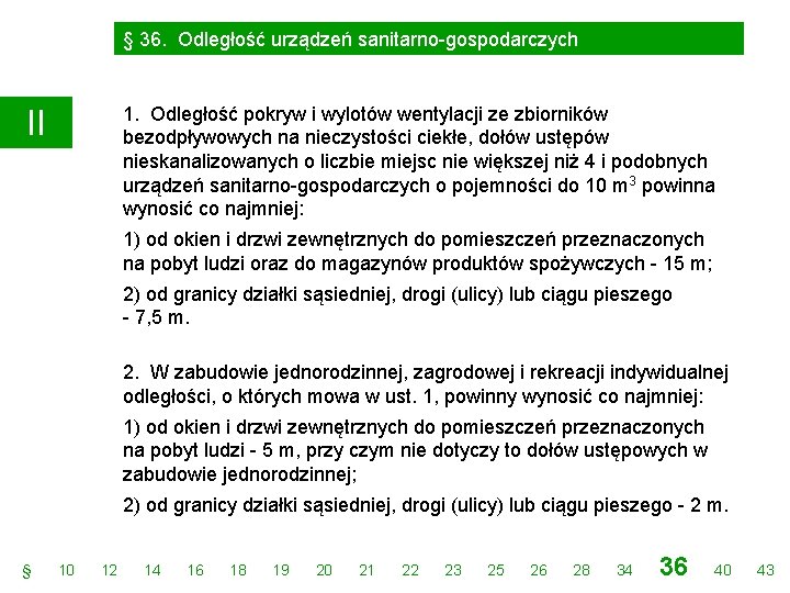 § 36. Odległość urządzeń sanitarno-gospodarczych 1. Odległość pokryw i wylotów wentylacji ze zbiorników bezodpływowych