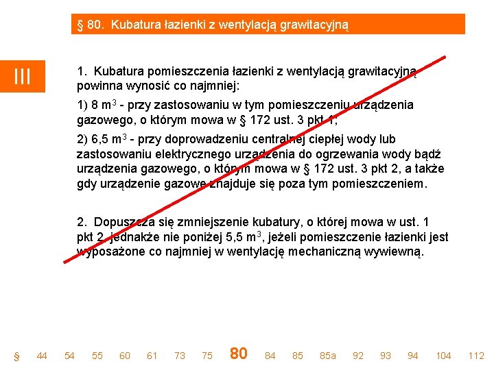 § 80. Kubatura łazienki z wentylacją grawitacyjną 1. Kubatura pomieszczenia łazienki z wentylacją grawitacyjną