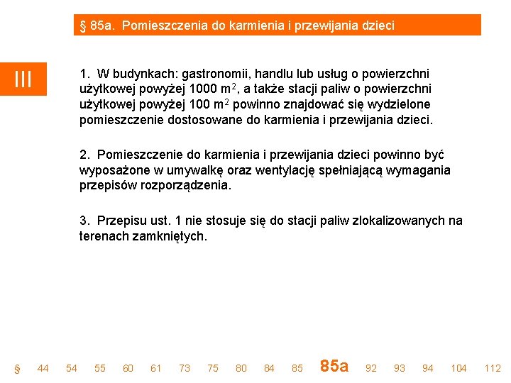 § 85 a. Pomieszczenia do karmienia i przewijania dzieci 1. W budynkach: gastronomii, handlu