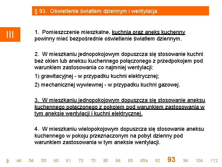 § 93. Oświetlenie światłem dziennym i wentylacja 1. Pomieszczenie mieszkalne, kuchnia oraz aneks kuchenny