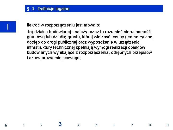 § 3. Definicje legalne Ilekroć w rozporządzeniu jest mowa o: I § 1 a)