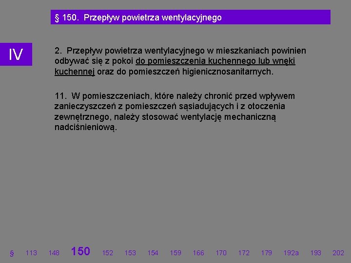 § 150. Przepływ powietrza wentylacyjnego 2. Przepływ powietrza wentylacyjnego w mieszkaniach powinien odbywać się