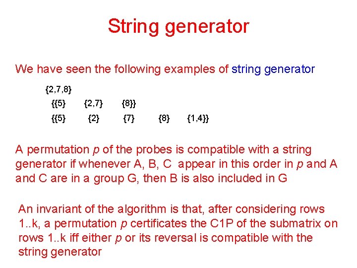 String generator We have seen the following examples of string generator {2, 7, 8}