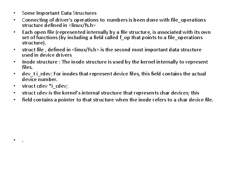 • • • Some Important Data Structures Connecting of driver’s operations to numbers • • • Some Important Data Structures Connecting of driver’s operations to numbers