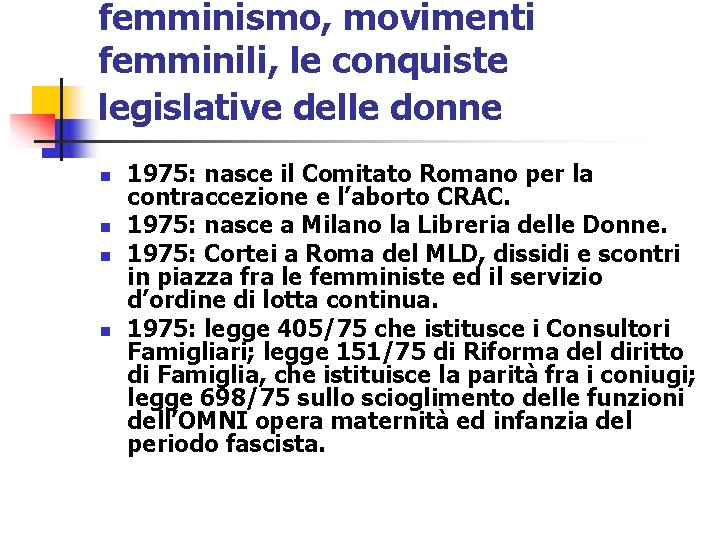 femminismo, movimenti femminili, le conquiste legislative delle donne n n 1975: nasce il Comitato