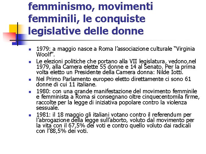 femminismo, movimenti femminili, le conquiste legislative delle donne n n n 1979: a maggio