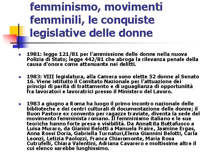 femminismo, movimenti femminili, le conquiste legislative delle donne n n n 1981: legge 121/81