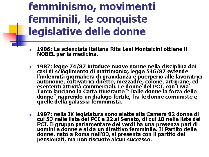 femminismo, movimenti femminili, le conquiste legislative delle donne n n n 1986: La scienziata