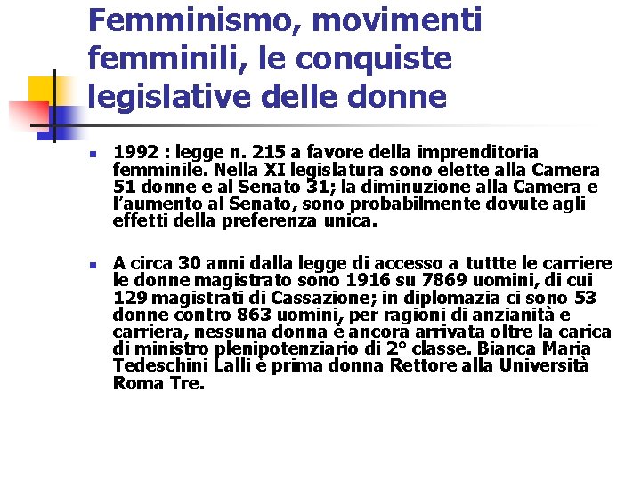 Femminismo, movimenti femminili, le conquiste legislative delle donne n n 1992 : legge n.