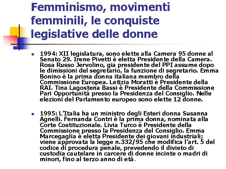 Femminismo, movimenti femminili, le conquiste legislative delle donne n n 1994: XII legislatura, sono